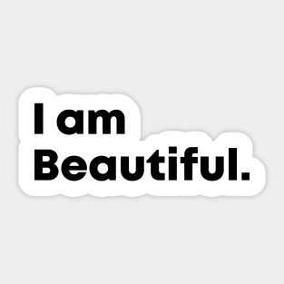 I Am Beautiful Motivational quote Sticker